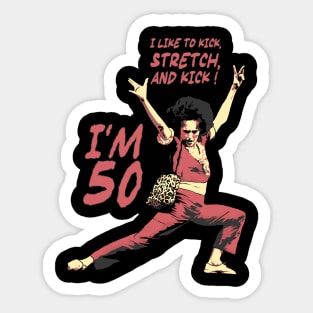 Sally O’malley i like to kick, stretch, and kick! Sticker